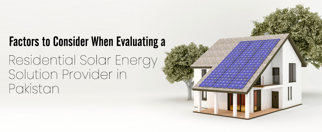 Residential Solar Energy Solution Provider in Pakistan