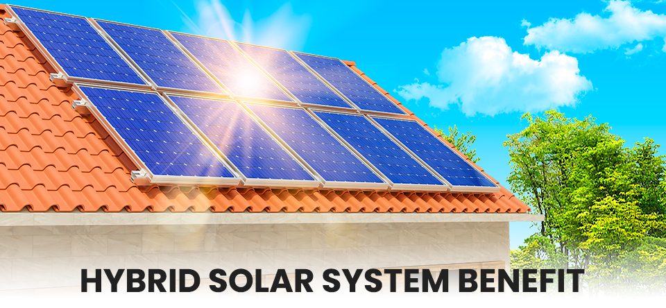 benefits of hybrid solar system