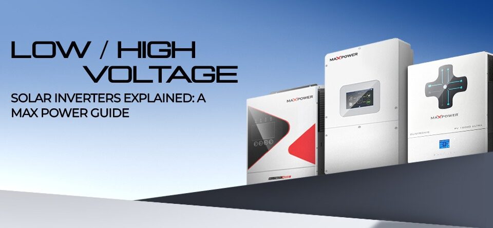 Low, Medium, and High Voltage Solar Inverters Explained