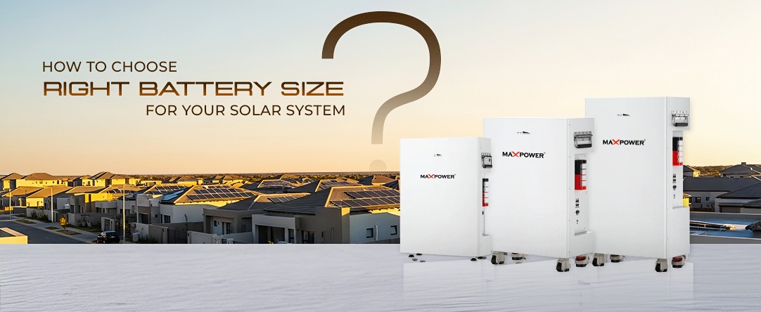Choose the Right Lithium-Ion Battery Size for Your Solar System