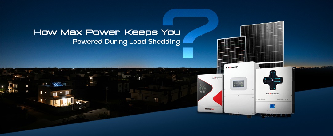 Max Power products in load shedding