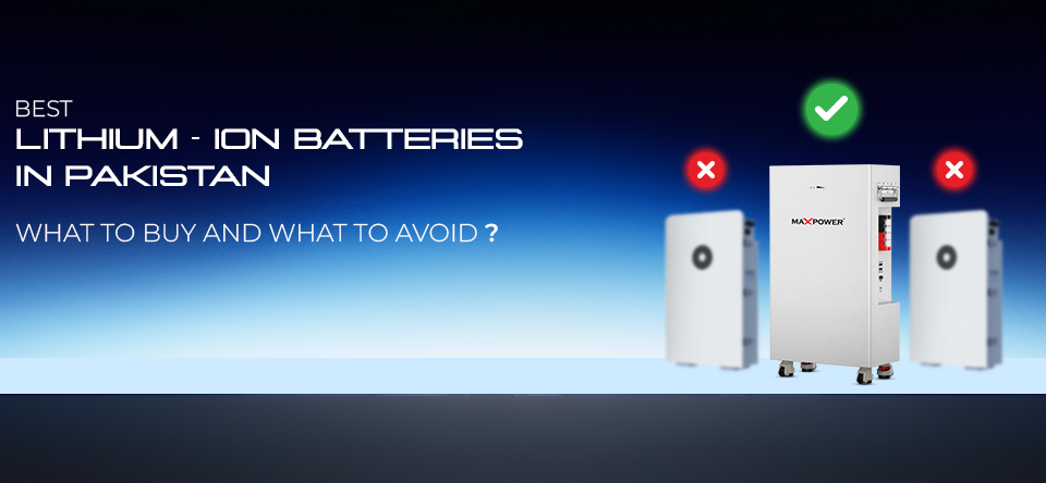 best lithium ion batteries in pakistan - max power