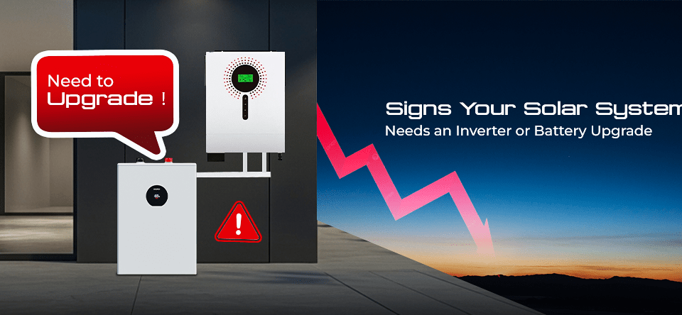 Signs Your Solar System Needs an Inverter or Battery Upgrade in Pakistan 10 Solar System Inverter or Battery