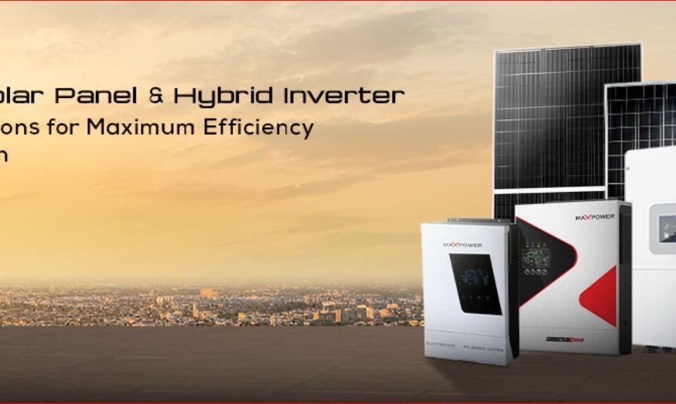 best solar panel and hybrid inverter in pakistan