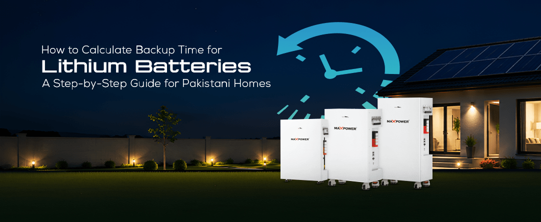 How to Calculate Backup Time for Lithium Batteries: A Step-by-Step Guide for Pakistani Homes 6 calculate