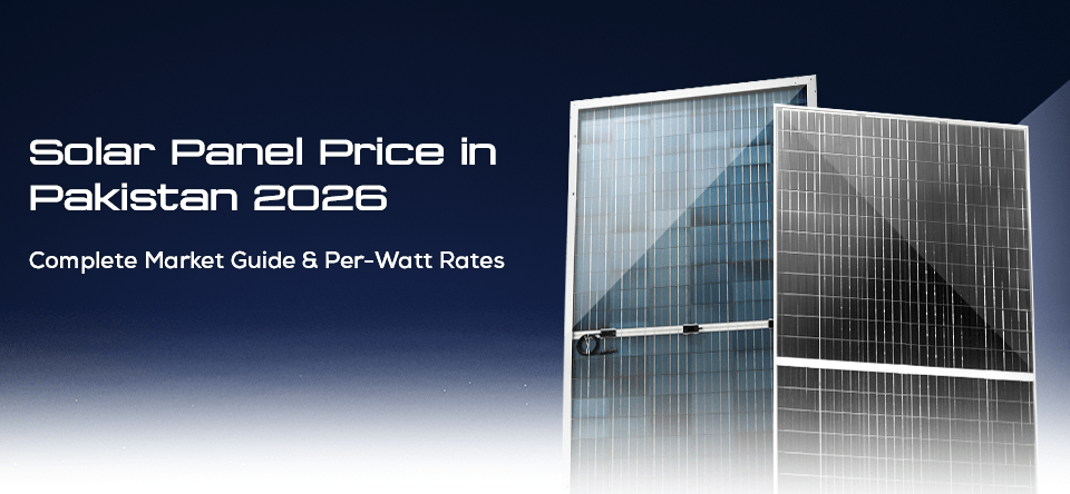 Solar Panel Price in Pakistan 2026: Complete Market Guide & Per-Watt Rates 8 SOLAR PANEL COMPANY